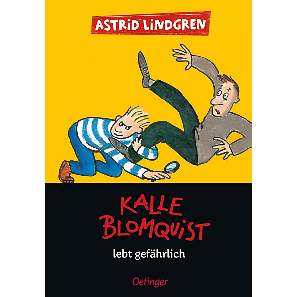 Kalle Blomquist lebt gefährlich