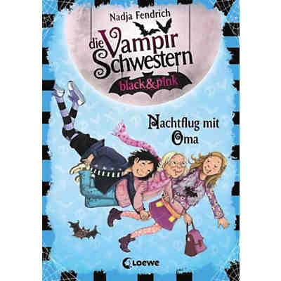 Die Vampirschwestern black & pink: Nachtflug mit Oma, Band 5