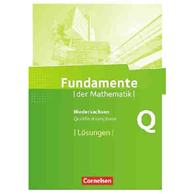 Fundamente der Mathematik, Gymnasium Niedersachsen G9: Qualifikationsphase - Grundkurs - Lösungen zum Schülerbuch