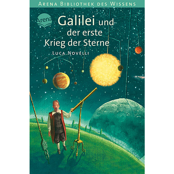 Galilei und der erste Krieg der Sterne