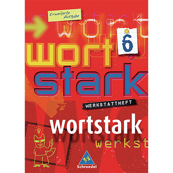 Wortstark, Erweiterte Ausgabe: 6. Klasse, Werkstattheft