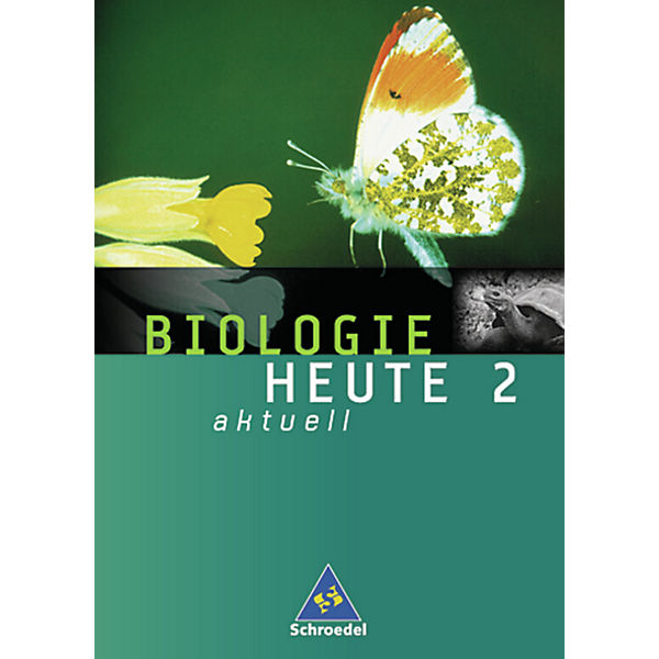 Biologie heute aktuell, Realschule in Nordrhein-Westfalen: 7.-10. Schuljahr Bd.2