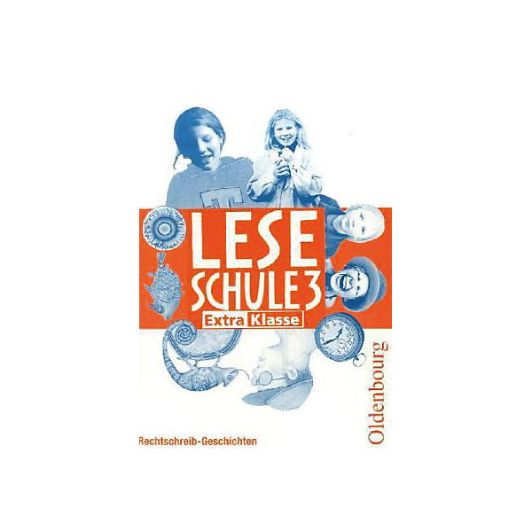 Leseschule, Lese-Sprach-Buch, Ausgabe D: ExtraKlasse Rechtschreib-Geschichten, 3. Schuljahr