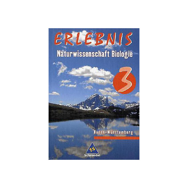 Erlebnis Naturwissenschaft, Ausgabe Realschule Baden-Württemberg: 8./9. Schuljahr, Biologie Bd.3