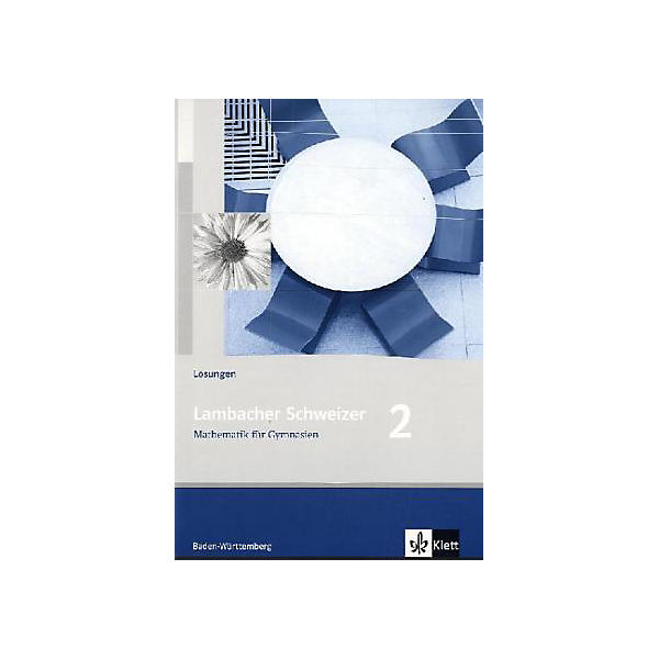 Lambacher-Schweizer, Ausgabe Baden-Württemberg, Neubearbeitung: 6. Schuljahr, Lösungen Bd.2