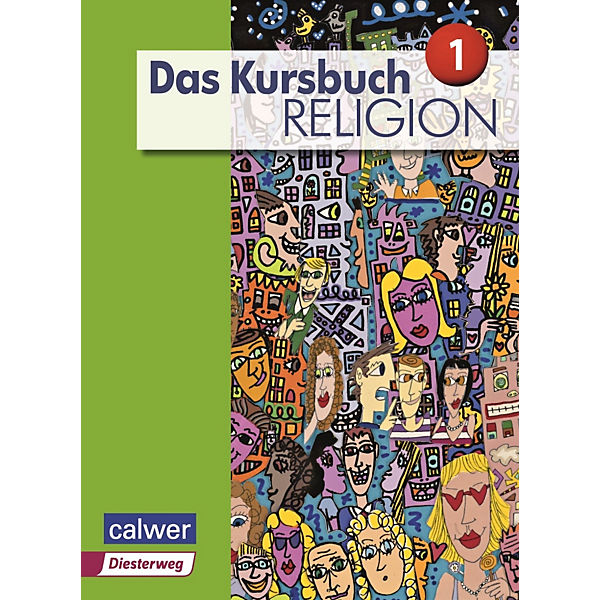 Das Kursbuch Religion, Neubearbeitung: 5./6. Schuljahr, Schülerbuch
