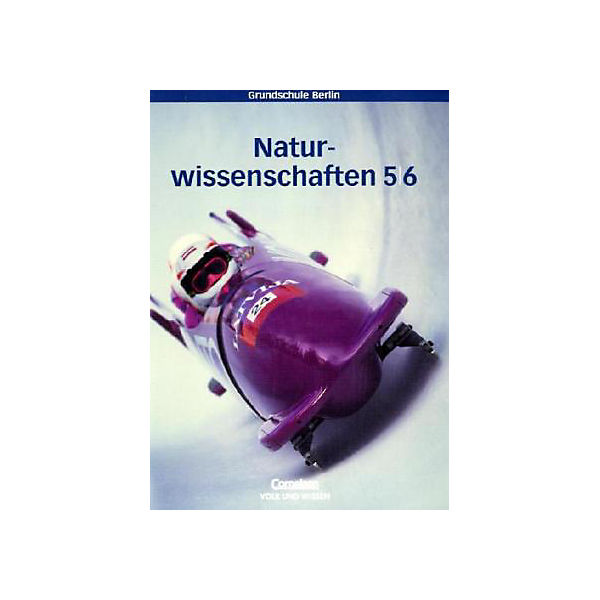 Naturwissenschaften, Grundschule Berlin u. Brandenburg: 5./6. Schuljahr, Schülerbuch Gesamtband
