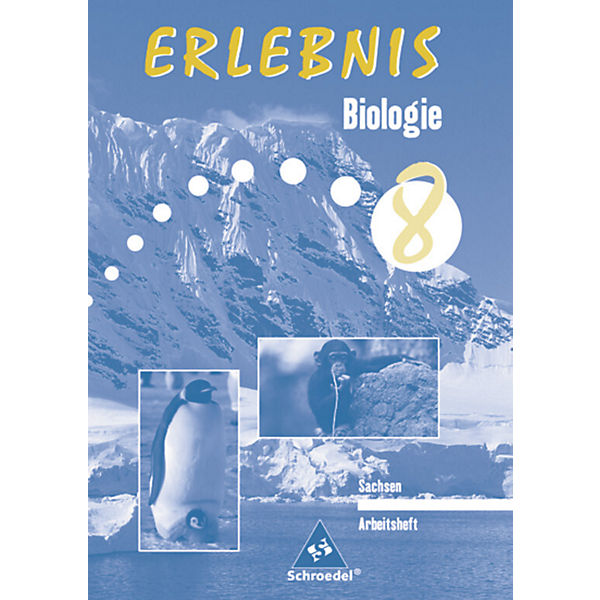 Erlebnis Biologie, Ausgabe Sachsen, Neubearbeitung: 8. Schuljahr, Arbeitsheft