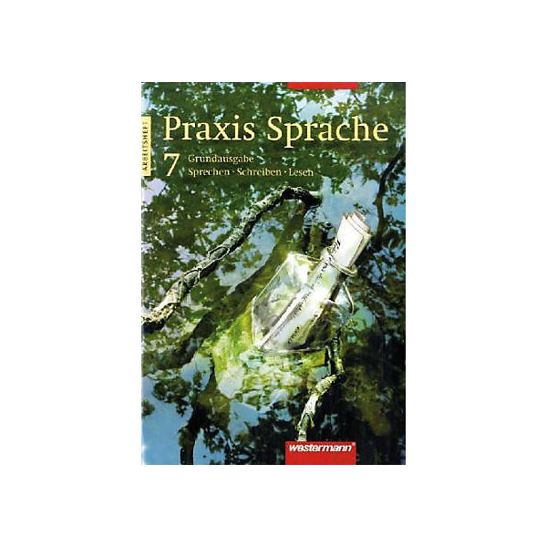 Praxis Sprache, Hauptschule: 7. Schuljahr, Grundausgabe, Arbeitsheft