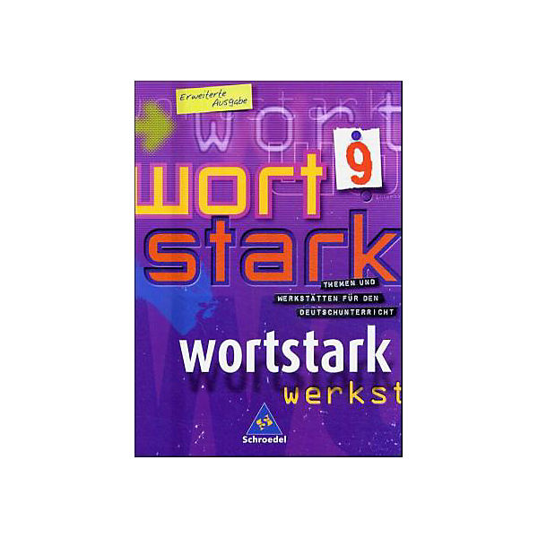 Wortstark, Erweiterte Ausgabe: 9. Klasse, SprachLeseBuch