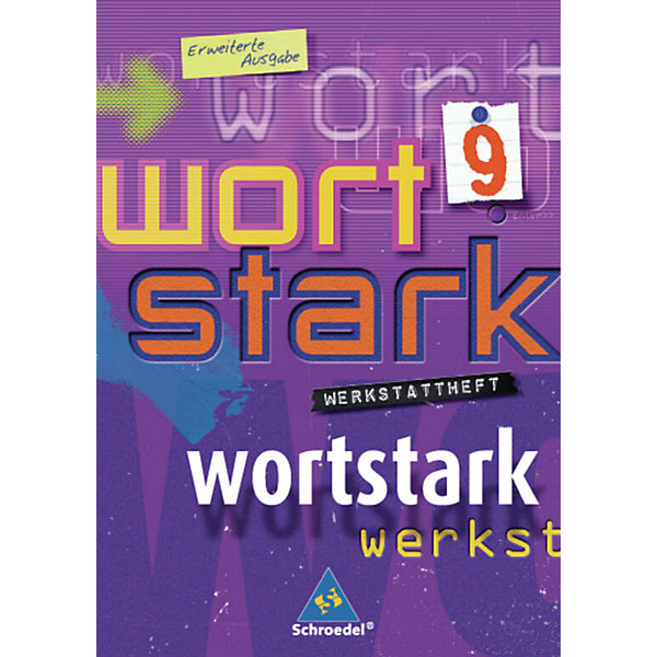 Wortstark, Erweiterte Ausgabe: 9. Klasse, Werkstattheft
