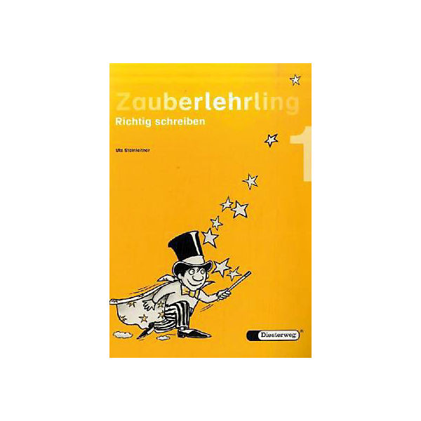 Zauberlehrling - Richtig schreiben: 1. Schuljahr, Druckschrift