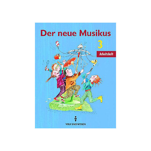 Der neue Musikus, Östliche Bundesländer und Berlin: 3. Schuljahr, Arbeitsheft