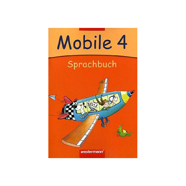 Sprachbuch Mobile, Allgemeine Ausgabe, Neubearbeitung: 4. Schuljahr, Sprachbuch