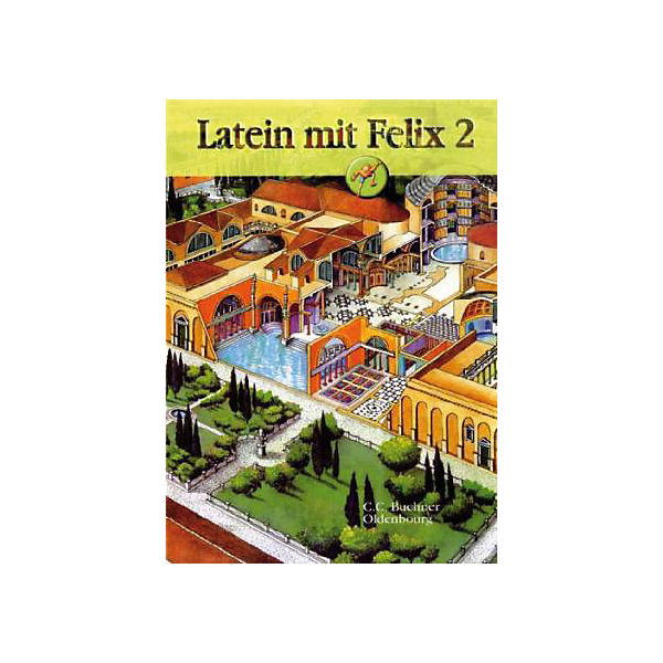 Latein mit Felix: Latein mit Felix Bd.2