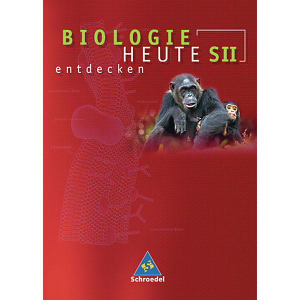 Biologie heute entdecken S II, Allgemeine Ausgabe