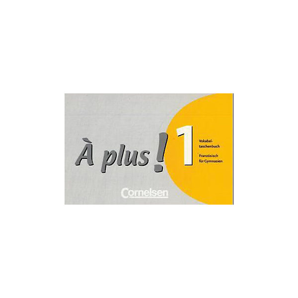 A plus!: Vokabeltaschenbuch Bd.1