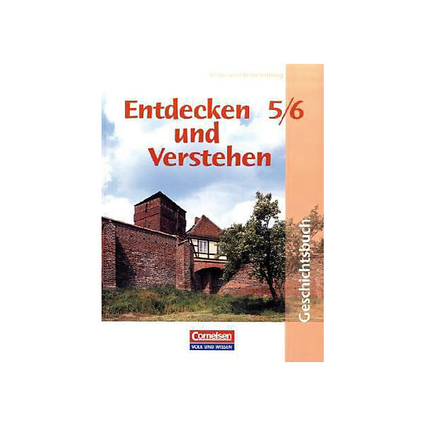 Entdecken und Verstehen, Geschichtsbuch für Berlin und Brandenburg, 5./6. Schuljahr