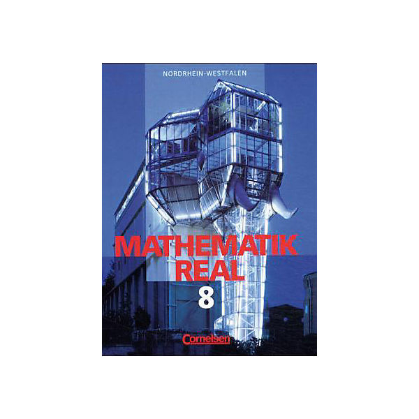 Mathematik Real, Ausgabe NRW: 8. Schuljahr
