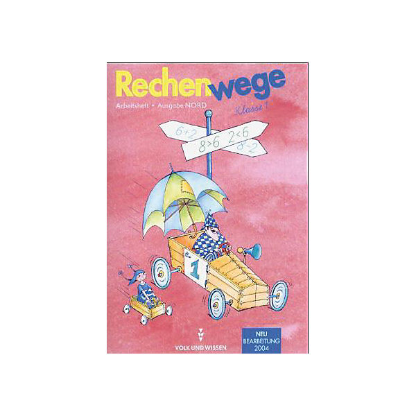Rechenwege, Ausgabe Berlin, Brandenburg u. Mecklenburg-Vorpommern (Nord): Klasse 1, Arbeitsheft