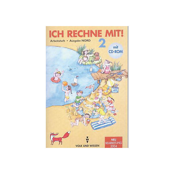 Ich rechne mit!, Neubearbeitung: Klasse 2, Arbeitsheft m. CD-ROM, Ausgabe Nord