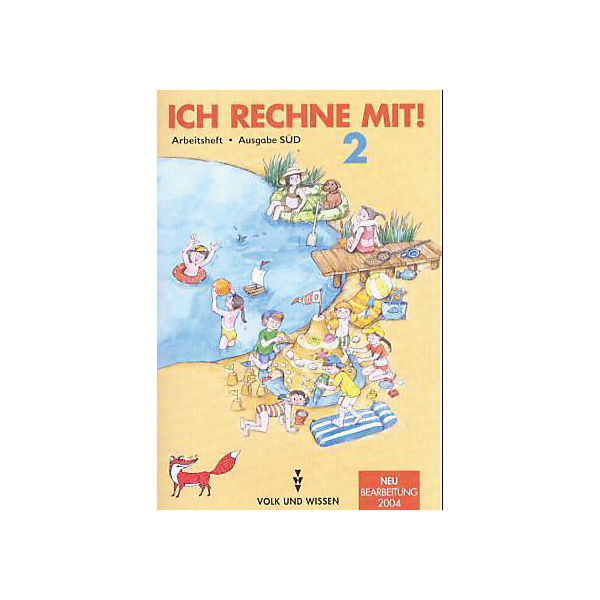 Ich rechne mit!, Neubearbeitung: Klasse 2, Arbeitsheft, Ausgabe Süd