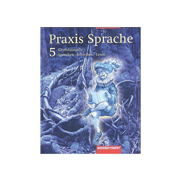 Praxis Sprache, Hauptschule: 5. Schuljahr, Grundausgabe