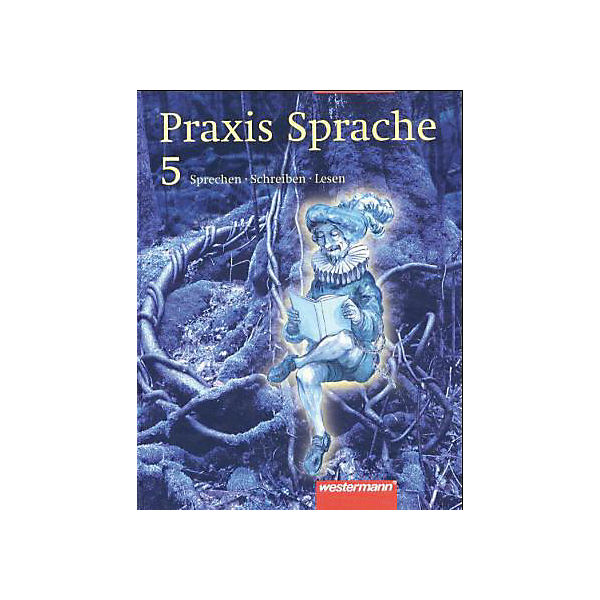 Praxis Sprache, Neukonzeption (Neue Bundesländer und Berlin): 5. Schuljahr, Schülerband