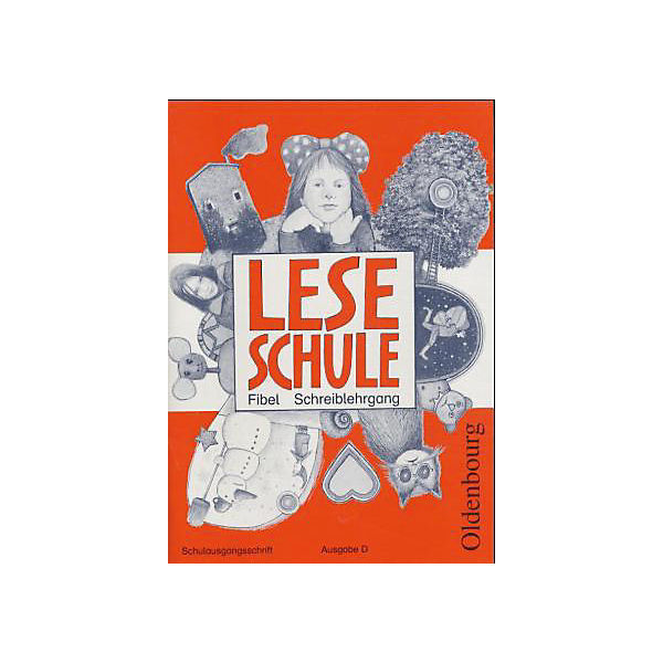 Leseschule Fibel, Ausgabe D: Schreiblehrgang mit Vorkurs, Schulausgangsschrift