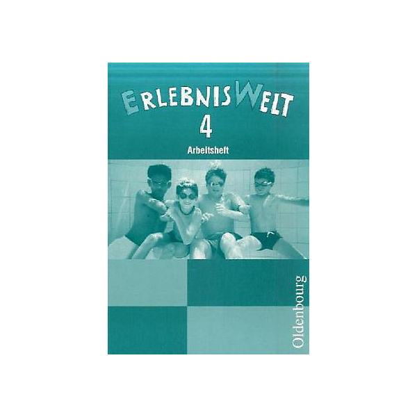 ErlebnisWelt: 4. Jahrgangsstufe, Arbeitsheft Bd.4