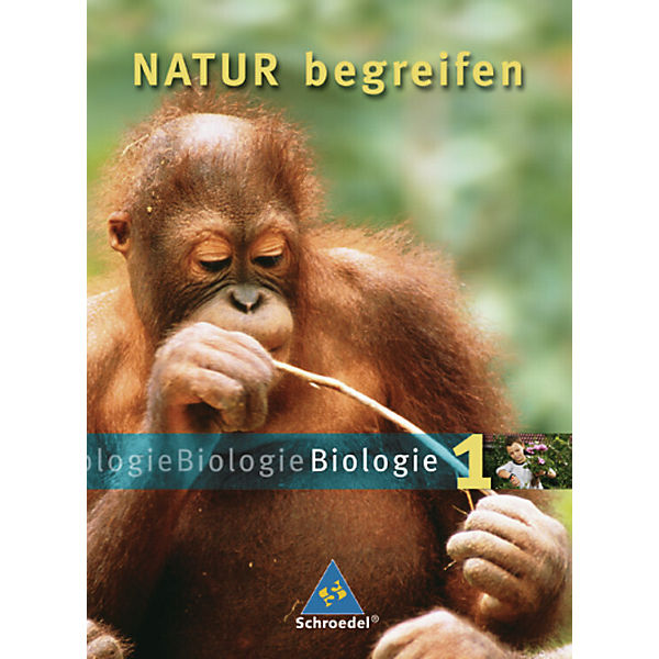 Natur begreifen, Biologie, Neubearbeitung: Lernstufe 5/6 Bd.1