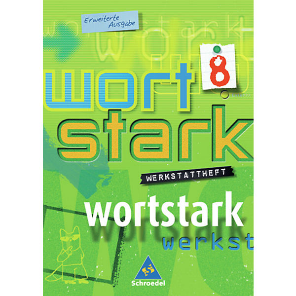Wortstark, Erweiterte Ausgabe: 8. Klasse, Werkstattheft