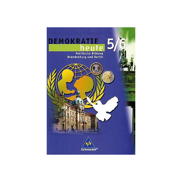 Demokratie heute, Ausgabe Berlin / Brandenburg: 5./6. Klasse, Ausgabe Berlin u. Brandenburg