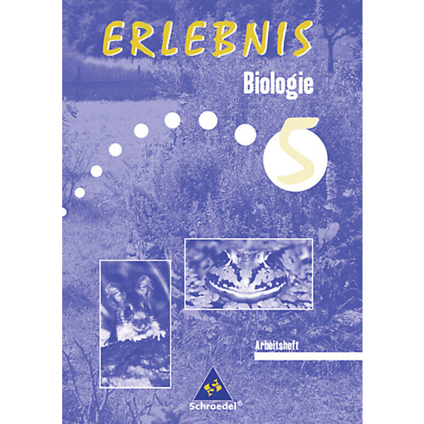 Erlebnis Biologie, Ausgabe Sachsen, Neubearbeitung: 5. Schuljahr, Arbeitsheft