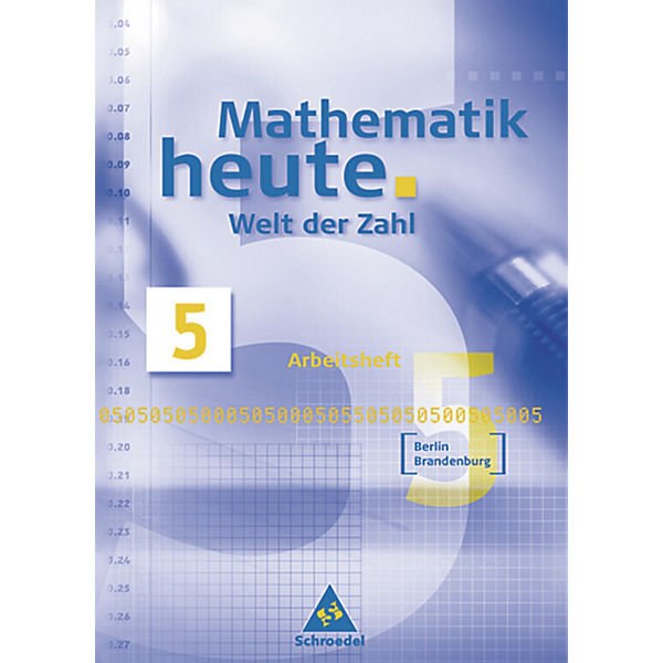 Mathematik heute - Welt der Zahl, Ausgabe Grundschule Berlin u. Brandenburg: 5. Schuljahr, Arbeitsheft