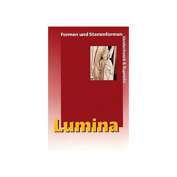 Lumina: Formen und Stammformen