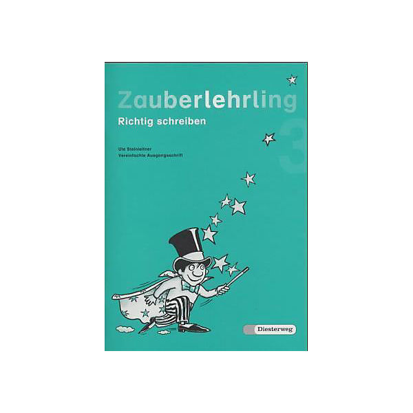 Zauberlehrling - Richtig schreiben: 3. Schuljahr, Vereinfachte Ausgangsschrift