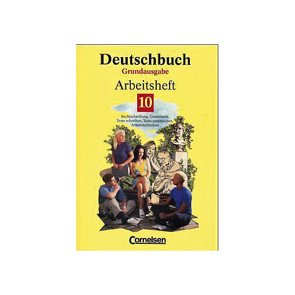 Deutschbuch, Grundausgabe: 10. Schuljahr, Arbeitsheft