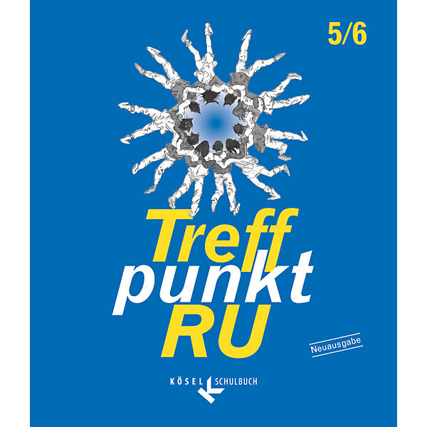 Treffpunkt RU, Neuausgabe: 5./6. Schuljahr