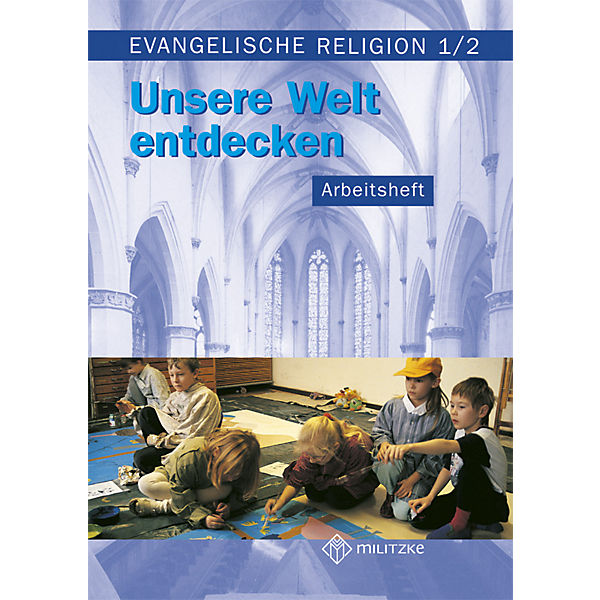 Evangelische Religion, Ausgabe Grundschule: Unsere Welt entdecken, Arbeitsheft, Klassen 1/2