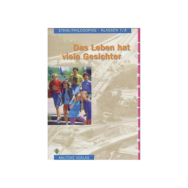 Ethik / Philosophie, Sekundarstufe I Sachsen-Anhalt: Klassen 7/8, Arbeitsheft
