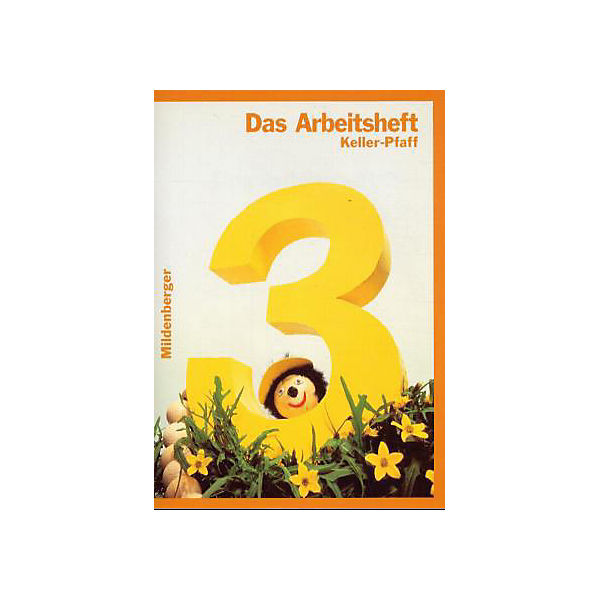 Das Mathebuch: 3. Schuljahr, Das Arbeitsheft, Ausgabe für Hamburg, Hessen, Rheinland-Pfalz, Saarland, Sachsen, Sachsen-Anhalt, Schleswi