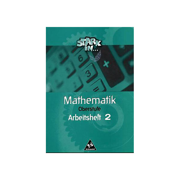 Stark in . . . Mathematik: Oberstufe, Arbeitsheft O2