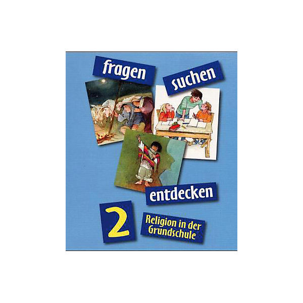 fragen - suchen - entdecken, Ausgabe Bayern u. Nordrhein-Westfalen: 2. Jahrgangsstufe, Schülerbuch
