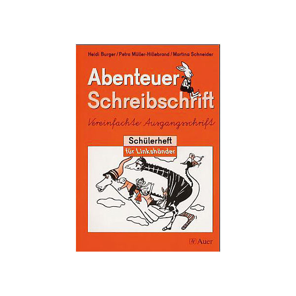 Abenteuer Schreibschrift, Vereinfachte Ausgangsschrift: Schülerheft für Linkshänder