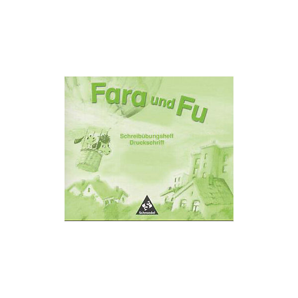Fara und Fu, Neubearbeitung: Schreibübungsheft Druckschrift