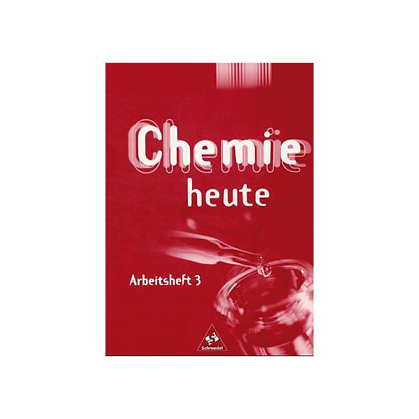 Chemie heute, Sekundarbereich I, Arbeitshefte Gymnasium, Ausgabe Berlin, Mecklenburg-Vorpommern und: Arbeitsheft 3