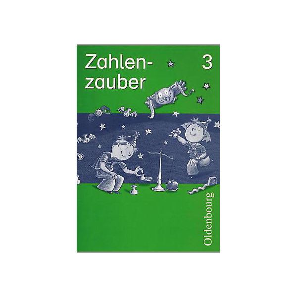 Zahlenzauber, Ausgabe Bayern: 3. Jahrgangsstufe, Arbeitsheft