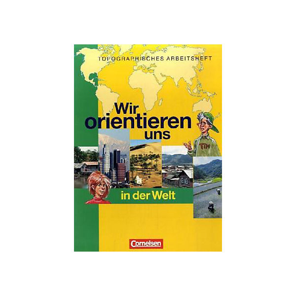 Wir orientieren uns in der Welt