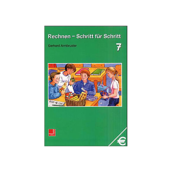 Rechnen, Schritt für Schritt, EURO: Lehrbuch Bd.7